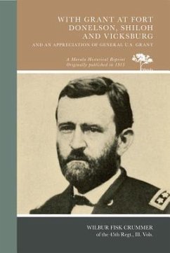 With Grant at Fort Donelson, Shiloh and Vicksburg, and an Appreciation of General U.S. Grant - Crummer, Wilbur Fisk