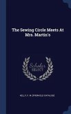 The Sewing Circle Meets At Mrs. Martin's