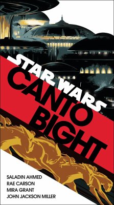 Canto Bight (Star Wars) - Ahmed, Saladin; Carson, Rae; Grant, Mira; Miller, John Jackson