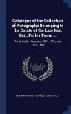 Catalogue of the Collection of Autographs Belonging to the Estate of the Late Maj. Ben. Perley Poore ...