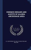 Eskimos Indians and Aleuts of Alaska Anchorage Area
