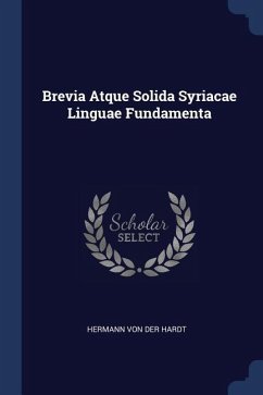 Brevia Atque Solida Syriacae Linguae Fundamenta