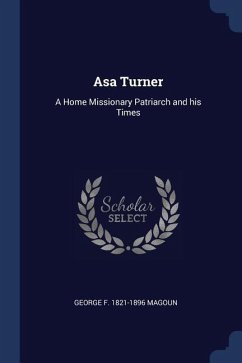 Asa Turner: A Home Missionary Patriarch and his Times