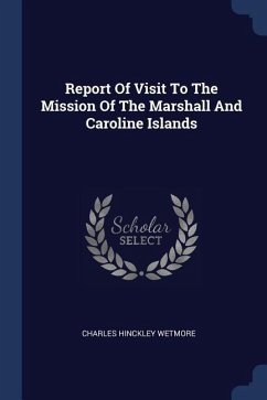 Report Of Visit To The Mission Of The Marshall And Caroline Islands