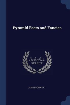 Pyramid Facts and Fancies