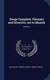 Songs Compleat, Pleasant and Divertive, set to Musick; Volume 3