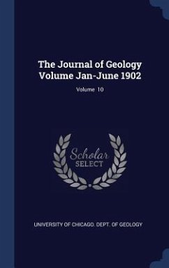 The Journal of Geology Volume Jan-June 1902; Volume 10