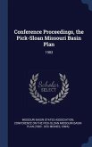 Conference Proceedings, the Pick-Sloan Missouri Basin Plan: 1983
