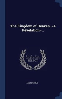 The Kingdom of Heaven. .. - Anonymous