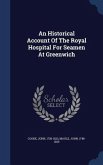 An Historical Account Of The Royal Hospital For Seamen At Greenwich