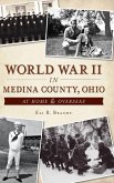 World War II in Medina County, Ohio: At Home & Overseas