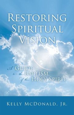 Restoring Spiritual Vision - Kelly McDonald, Jr.