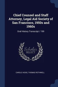 Chief Counsel and Staff Attorney, Legal Aid Society of San Francisco, 1950s and 1960s: Oral History Transcript / 199