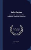 False Syntax: Exercises for Correction: With References to Standard Grammars