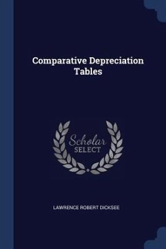 Comparative Depreciation Tables - Dicksee, Lawrence Robert