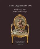 Thomas Chippendale 1718-1779: A Celebration of British Craftsmanship and Design