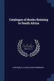 Catalogue of Books Relating to South Africa
