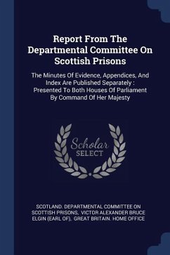 Report From The Departmental Committee On Scottish Prisons