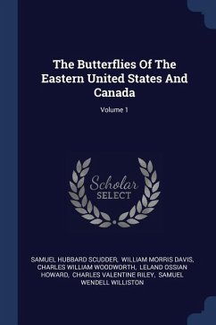 The Butterflies Of The Eastern United States And Canada; Volume 1