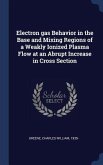 Electron gas Behavior in the Base and Mixing Regions of a Weakly Ionized Plasma Flow at an Abrupt Increase in Cross Section