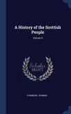 A History of the Scottish People; Volume 6