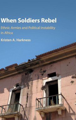 When Soldiers Rebel - Harkness, Kristen A.