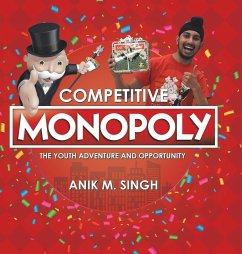 Competitive Monopoly: The Youth Adventure and Opportunity - Singh, Anik M.
