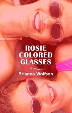 Rosie Colored Glasses - Wolfson, Brianna