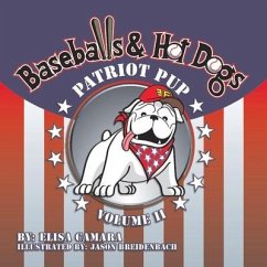 Patriot Pup Baseballs & Hot Dogs: Volume II Volume 2 - Camara, Elisa