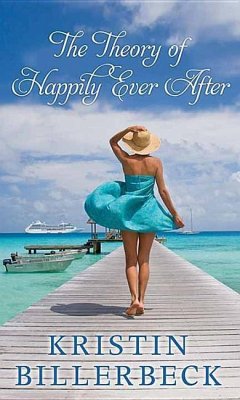 The Theory of Happily Ever After - Billerbeck, Kristin