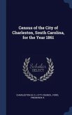 Census of the City of Charleston, South Carolina, for the Year 1861