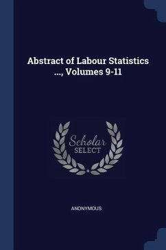 Abstract of Labour Statistics ..., Volumes 9-11