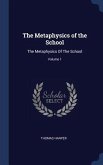 The Metaphysics of the School: The Metaphysics Of The School; Volume 1