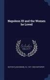 Napoleon III and the Women he Loved
