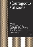 Courageous Citizens: How Culture Contributes to Social Change