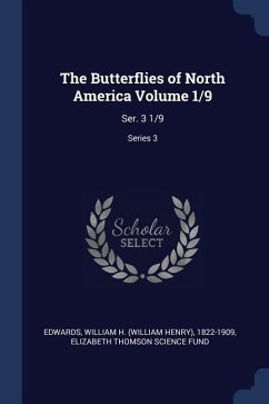 The Butterflies of North America Volume 1/9: Ser. 3 1/9; Series 3