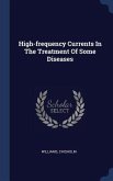 High-frequency Currents In The Treatment Of Some Diseases