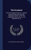 The Drunkard: From the Cradle to the Grave; a Lecture, Delivered Before the Savannah Temperance Society, at the First Presbyterian C