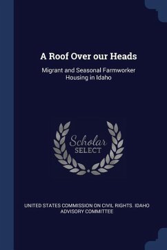 A Roof Over our Heads: Migrant and Seasonal Farmworker Housing in Idaho