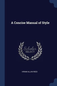 A Concise Manual of Style - Reed, Hiram Allan