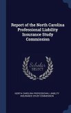 Report of the North Carolina Professional Liability Insurance Study Commission