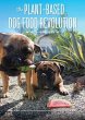 The Plant-Based Dog Food Revolution:... - Bild 1