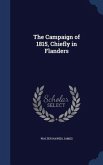 The Campaign of 1815, Chiefly in Flanders