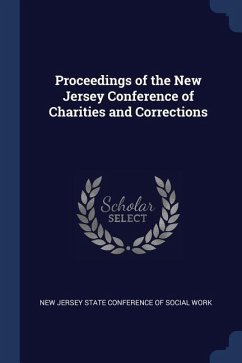 Proceedings of the New Jersey Conference of Charities and Corrections