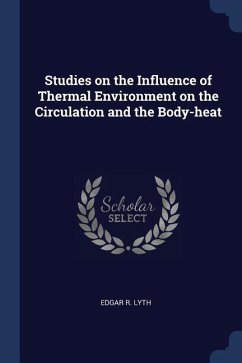 Studies on the Influence of Thermal Environment on the Circulation and the Body-heat