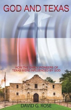 God and Texas - Rose, David G.