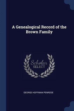 A Genealogical Record of the Brown Family - Penrose, George Hoffman