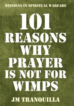 101 Reasons Why Prayer Is Not for Wimps