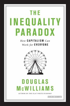 The Inequality Paradox: How Capitalism Can Work for Everyone - Mcwilliams, Douglas