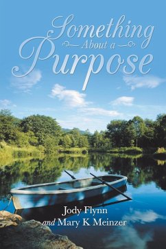 Something About a Purpose - Flynn, Jody; Meinzer, Mary K.